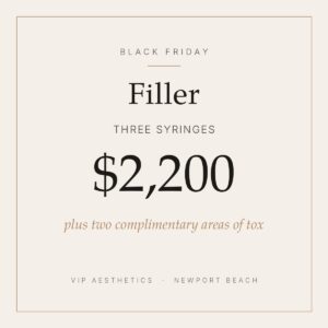 Black Friday dermal filler 3 syringes special Newport Beach