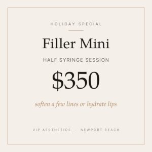Holiday filler mini session half syringe special Newport Beach
