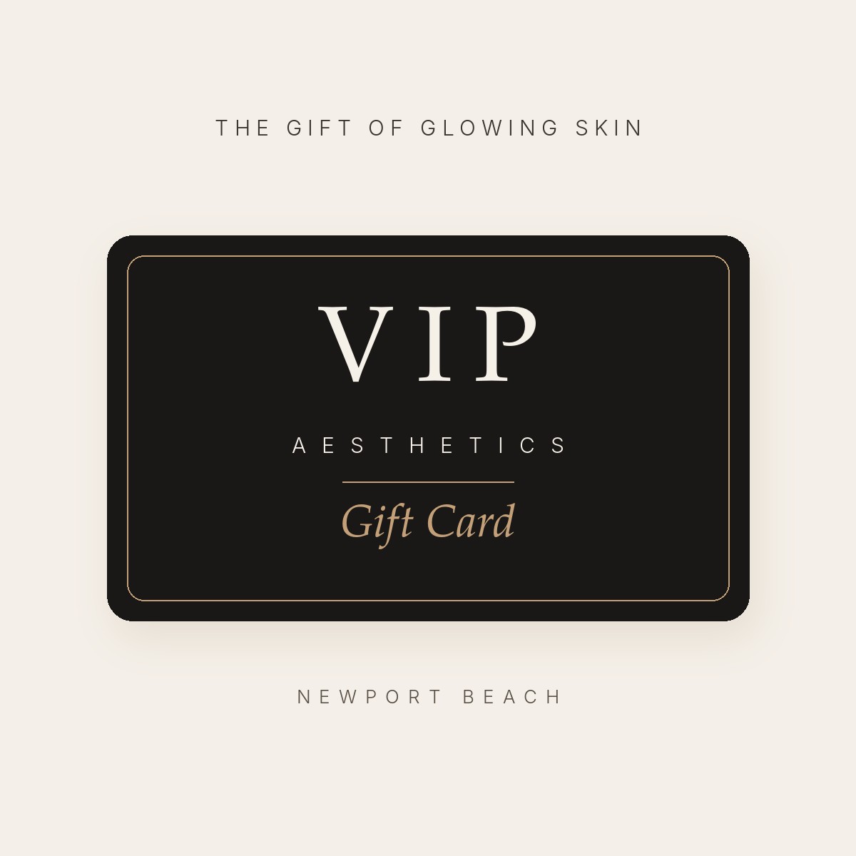 VIP Aesthetics OC gift card